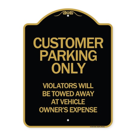 Signmission Customer Parking Violators Towed Away Vehicle Owners Expense Alum Sign, 24" L, 18" H, BG-1824-24202 A-DES-BG-1824-24202
